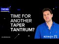 Time For Another Taper Tantrum? | The Big Conversation | Refinitiv