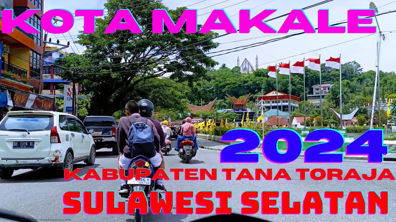 kota Makale, kabupaten Tana toraja, Sulawesi Selatan 2024. @jejakmotovlogags