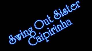 Swing Out Sister - Caipirinha chords