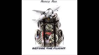 MONEY MAN BEFORE THE FLIGHT FULL MIXTAPE NEW 2023