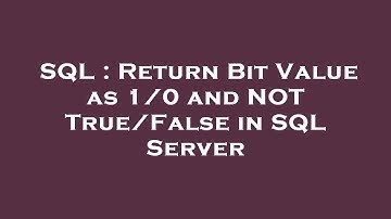SQL : Return Bit Value as 1/0 and NOT True/False in SQL Server