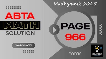 ABTA MATH PAGE 966 || A to Z SOLUTION || MADHYAMIK 2025 || ROAD TO 1K || AKS ACADEMY