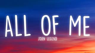 John Legend - All of Me (Lyrics)