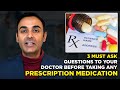 3 MUST ASK Questions to Your Doctor BEFORE Taking Any Prescription Medication