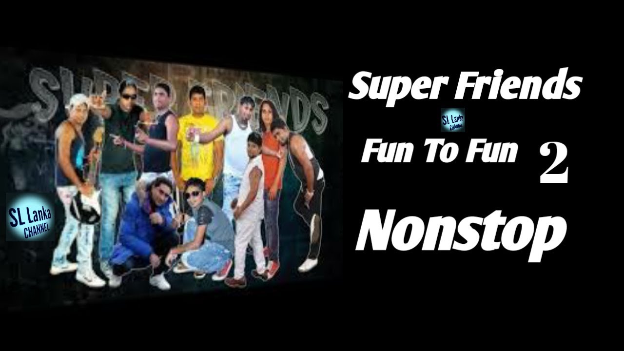 Fun To Fun 02 Nonstop Super Friends - YouTube