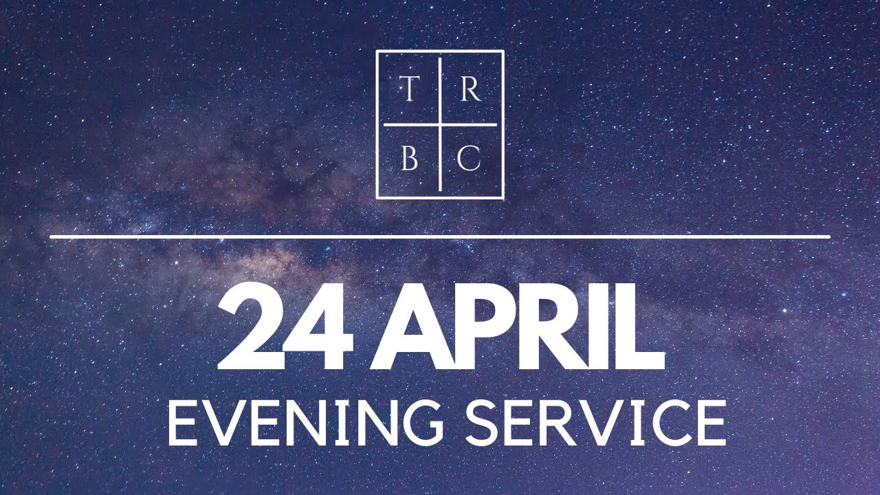 TRBC PM Service Stream 24th of April 2022 YouTube