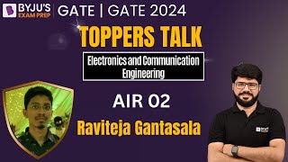 GATE 2024 Toppers Talk | Raviteja Gantasala | AIR 2 | Electronics and Communication | BYJUS GATE