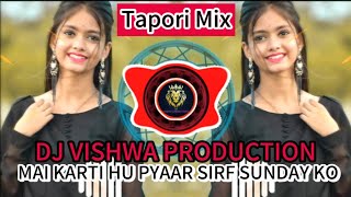 Karti hu tumse pyar sirf Sunday Tapori Mix Dj Vishwa Production #trending #tapori