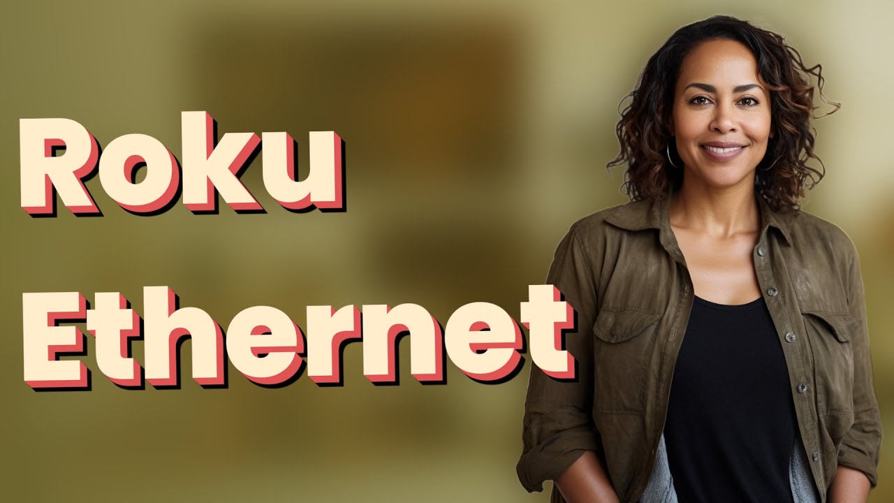 Where Exactly Do You Plug an Ethernet Cable on Roku Streaming Devices?