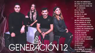 ADORACION 2021 CON GENERACION 12 | SUS MEJORES EXITOS | 30 GRANDES ÉXITOS