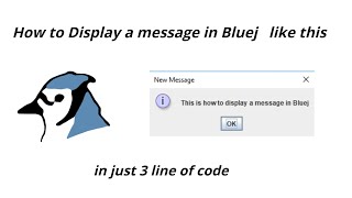 Display message in box in bluej | JOptionpane in Bluej| Java bluej Tutorial| Dialog box  in Bluej