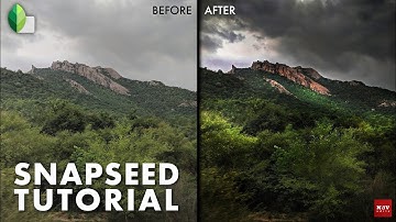 Snapseed - Editing Moody Landscapes | Android | iPhone