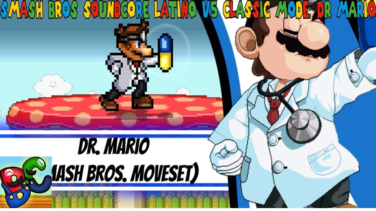 Smash Bros Soundcore Latino V5 Classic Mode: Dr Mario