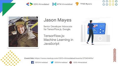 TensorFlow.js: Machine Learning in JavaScript by Jason Mayes