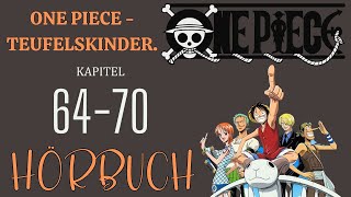 【Hörbuch】ONE PIECE - TEUFELSKINDER. - KAPITEL 64~70【Hörspiel】