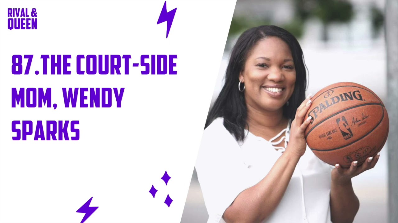 87. The Court-Side Mom, Wendy Sparks