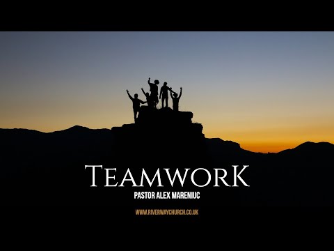 'Teamwork' - Pastor Alex Marenuic