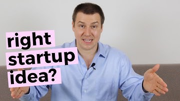 Do You Have The Right Startup Idea?