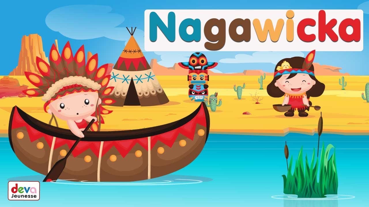 Un petit indien Nagawika   ⒹⒺⓋⒶ Comptine maternelle avec paroles