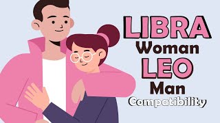 Libra Woman and Leo Man Compatibility