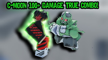 [AUT] C-Moon 100+ Damage True Combo!