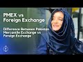 Difference Between Foreign Exchange and Pakistan Mercantile Exchange