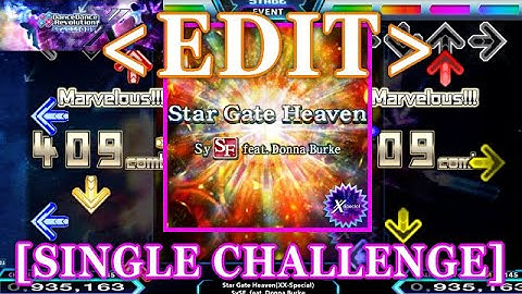 【DDR XX EDIT】 Star Gate Heaven(XX-Special) / SySF. feat. Donna Burke [SINGLE CHALLENGE] Lv.14