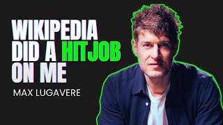 Wikipedia Editors Are Trying to Destroy My Reputation | Max Lugavere
