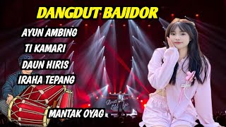 LAGU DANGDUT BAJIDOR AYUN AMBING FULL ALBUM LAWAS MANTAK OYAG RESEP MUSIK 
