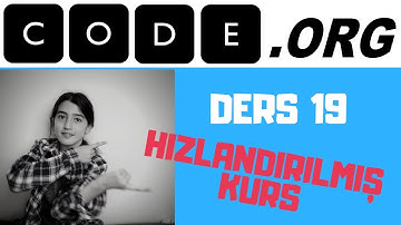 CODE.ORG HIZLANDIRILMIŞ BİLGİSAYAR BİLİMLERİNE GİRİŞ KURSU - DERS 19