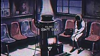 SoLonely - Don't Ever