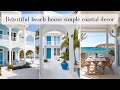 Beautiful beach house simple coastal decor