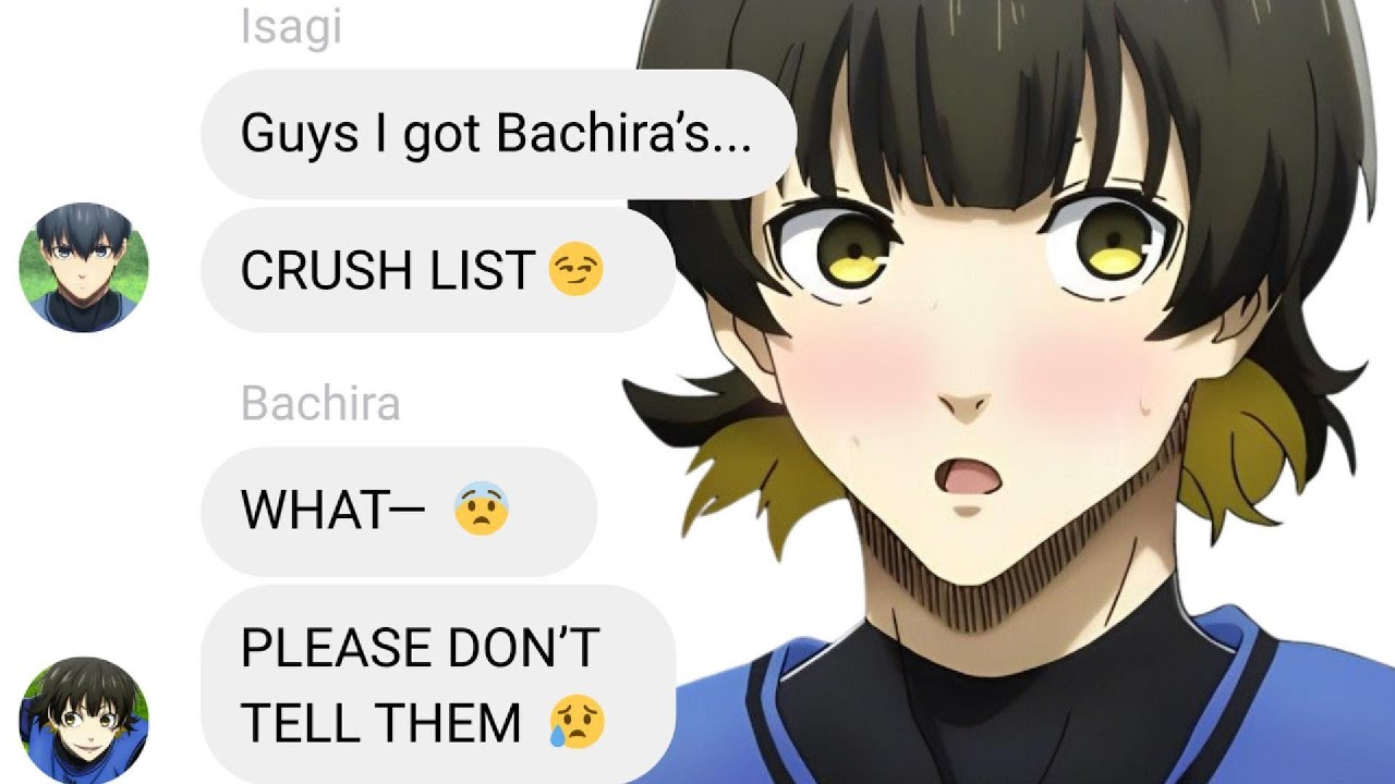 If Isagi Got Bachira's Crush List?! | Blue Lock Text Story
