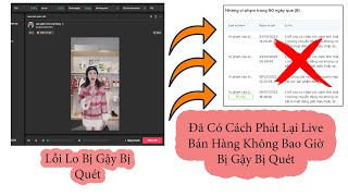 Hướng Dẫn Phát Lại Live Tik Tok Bán Hàng Không Bao Giờ Bị Vi Phạm - Khóa Học Tik Tok Affiliate