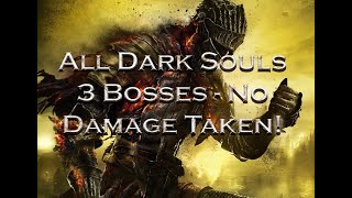 All Dark Souls 3 Bosses - No Damage Taken