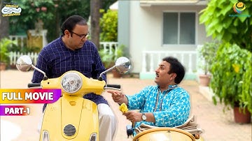 Baccho Jaisa Zid Karne Laga Jethalal?! | FULL MOVIE| Part 1 |Taarak Mehta Ka Ooltah Chashmah