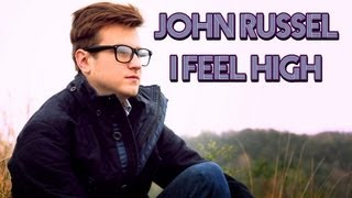 John Russel - I Feel High (Official Music Video)