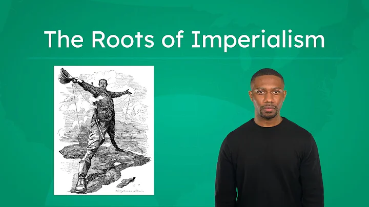 The Roots of Imperialism - Why America Expanded Abroad