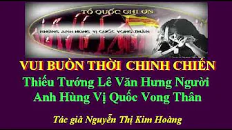 VBTCC   Thiếu Tướng Lê Văn Hưng Người Anh Hùng Vị Quốc Vong Thân
