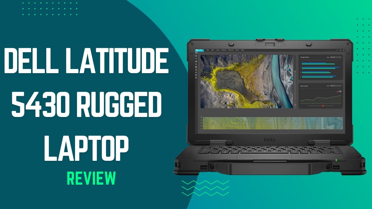 Ruggedness Meets Durability Dell Latitude 5430 Rugged Laptop Review
