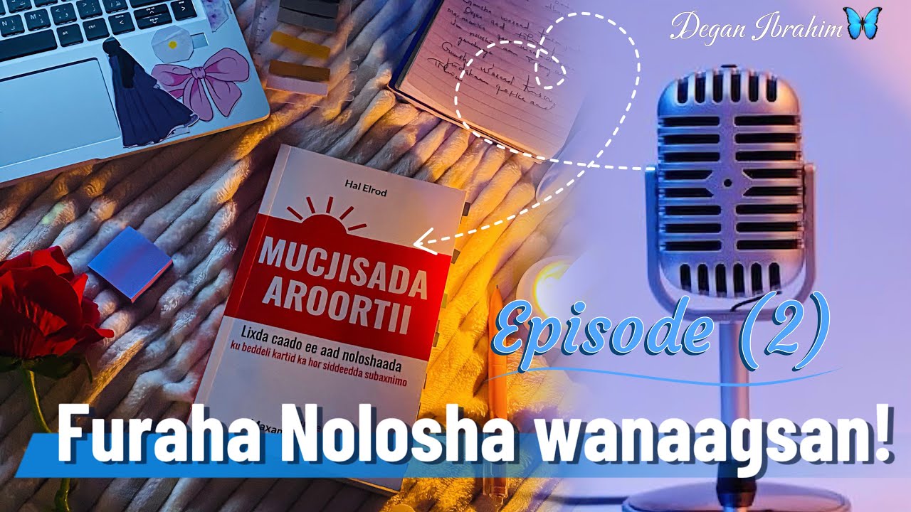 Sharaxa kitaabka ( MUCJISADA AROORTII) #Episode (2)