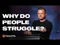 Why Do People Struggle? | Andrey Shapoval