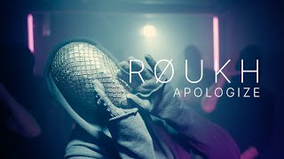 Røukh - Apologize Official Music Video