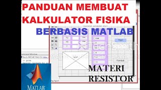 Tutorial membuat kalkulator fisika berbasis Matlab, materi fisika resistor screenshot 5