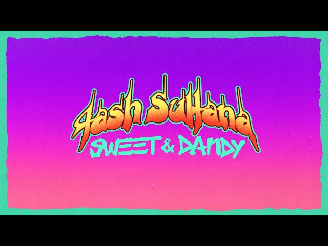 Tash Sultana - Sweet And Dandy