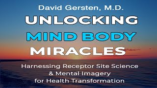 MASTER THE MIND-BODY CONNECTION — UNLOCK MIND-BODY MIRACLES