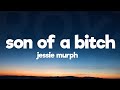 Jessie Murph - Son of a Bitch (Lyrics)