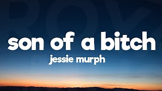 Jessie Murph - Son of a Bitch (Lyrics)