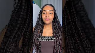 Penteados Com Goddess Braids Grossas Ça