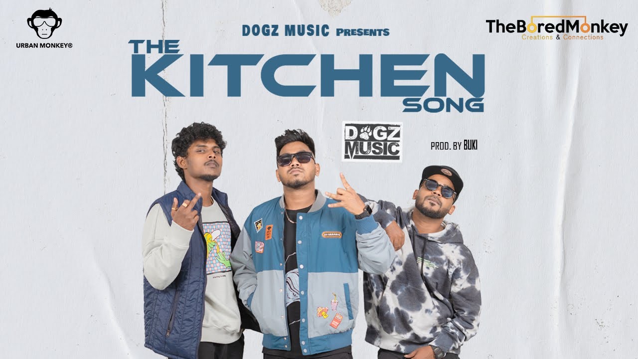 The Kitchen Song | DOGZ MUSIC | Prod by. BUKI | Indian Drill | Official Music Video | 2022